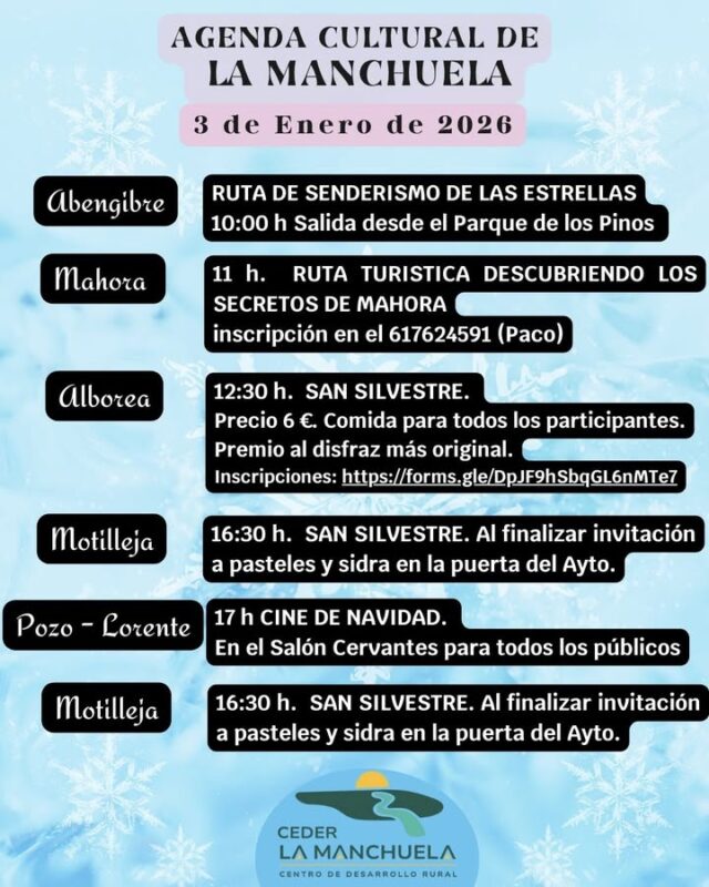 ✨🎭 AGENDA CULTURAL DE LA COMARCA DE LA MANCHUELA 🎭✨
📅 3 de enero

Continuamos disfrutando de una Navidad llena de vida en La Manchuela, con propuestas culturales, familiares y festivas que unen a nuestros pueblos y llenan las calles de ilusión 🎄🤍

La cultura, el ocio y la participación siguen siendo motor de encuentro, convivencia y turismo rural, gracias al esfuerzo de ayuntamientos, asociaciones y vecinos que hacen comarca día a día 🤝✨

Desde el CEDER La Manchuela deseamos un Feliz Año 2026 y os animamos a seguimos apostando por una agenda cultural viva, diversa y para todos los públicos.
¡Salgamos, compartamos y sigamos disfrutando de nuestra tierra! 🌄

#CEDERLaManchuela #AgendaCultural #LaManchuelaViva #NavidadEnLaManchuela #CulturaRural #HaciendoComarca 🎶🎉
