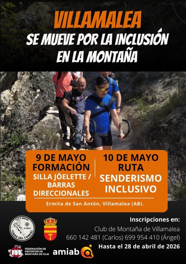 VILLAMALEA SE MUEVE POR LA INCLUSIÓN EN LA MONTAÑA

🗓️ 9 y 10 de mayo

1 día Formación/2 día Ruta

Hay rutas que no son solo caminos.
Son oportunidades.
Son experiencias que unen a las personas.

En Villamalea vamos a vivir una de ellas: una actividad de senderismo inclusivo por los alrededores del municipio (Cueva de los Ángeles y paraje de los Benitillo, por determinar).

Una iniciativa para que la montaña sea de todos y para todos.

🤝 UNA EXPERIENCIA COMPARTIDA

Actividad organizada con la colaboración del Club de Montaña, Ayuntamiento de Villamalea y AMIAB y Federación de Montaña de Castilla la Mancha impulsada desde el compromiso con la inclusión y la naturaleza.

♿ HACERLO POSIBLE DEPENDE DE TODOS

Se utilizarán dos sillas adaptadas tipo Joëlette.

Cada una necesita alrededor de 15 personas voluntarias para poder avanzar por el terreno con seguridad.

👉 Sin equipo humano suficiente, la actividad no puede realizarse.

💚 NO ES SOLO AYUDAR. ES FORMAR PARTE.

Participar es acompañar, empujar, compartir camino y hacer posible que otras personas vivan la montaña.

No hace falta experiencia. Solo ganas de estar.

📩 INSCRIPCIONES ABIERTAS HASTA EL 30 DE ABRIL
Punto de contacto: Club de montaña de villamalea.Telefono de contacto: 600142481(Carlos)699954410(Ángel)
