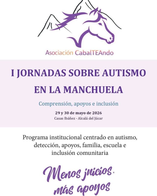 🧩💜 I Jornadas sobre Autismo en La Manchuela 💜🧩

Los próximos días 29 y 30 de mayo de 2026, se celebrará en Casas Ibañez será sede de las I Jornadas sobre Autismo en La Manchuela, una iniciativa impulsada por la Asociación CabalTEAndo bajo el lema:

👉 “Menos juicios, más apoyos”

Un encuentro pensado para seguir avanzando en la comprensión, la inclusión y el apoyo a las personas con autismo y sus familias, reuniendo a profesionales, asociaciones, docentes, administraciones y ciudadanía.

Durante las jornadas se abordarán temas tan importantes como:
✔️ Comprensión actual del autismo
✔️ Detección precoz y diagnóstico
✔️ Coordinación entre familia, escuela y profesionales
✔️ Inclusión y apoyos reales en la vida cotidiana

Además, habrá visitas, actividades prácticas y una clausura solidaria con concierto benéfico en Alcalá del Júcar. 🎶🤝

#Autismo #Inclusión #CabalTEAndo #MenosJuiciosMásApoyos #CasasIbáñez #CEDERLaManchuela #Sensibilización #Apoyos #Diversidad #CulturaInclusiva