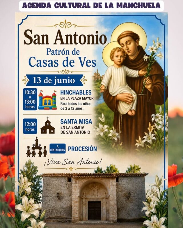 🎉🌾 La Agenda Cultural de La Manchuela continúa llenando de vida nuestros pueblos.

Este fin de semana, Casas de Ves celebra San Antonio, patrón del municipio, una de las tradiciones más queridas por los vecinos, donde la devoción, la convivencia y el ambiente festivo vuelven a reunir a todo el pueblo. 

🎶⛪🎭 Cultura, tradición, música, encuentros vecinales y actividades para todas las edades siguen recorriendo los municipios de nuestra comarca, demostrando una vez más que La Manchuela es un territorio vivo, orgulloso de sus raíces y de sus fiestas populares.

📍 Ven, disfruta y vive La Manchuela. ¡La cultura y las tradiciones nos unen! #AgendaCulturalLaManchuela #CasasDeVes #SanAntonio #LaManchuelaViva #TradiciónYCultura 🌾🎉✨