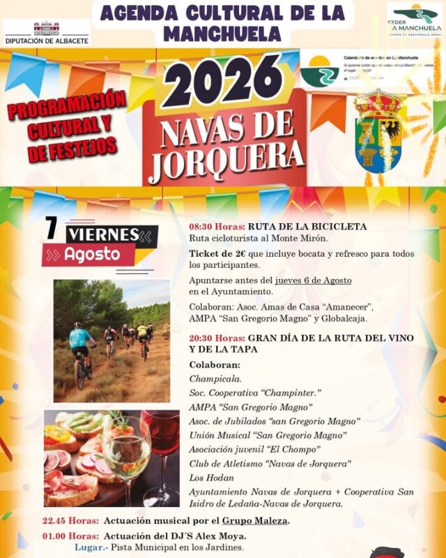 🎭☀️ AGENDA CULTURAL de LA MANCHUELA 🌿

✨ Comienza un fin de semana repleto de actividades en los 25 municipios de La Manchuela.

🎉 Continúan las fiestas de Navas de Jorquera, El Herrumblar y Abengibre, mientras Alcalá del Júcar da comienzo a sus esperadas fiestas y Mahora celebra las tradicional Fiesta del Barrio de la Soledad.

🎶 La programación se completa con un taller de haikus en Casas de Juan Núñez, jornadas de paellas en Casas de Ves y Villa de Ves, observaciones del eclipse y del cielo nocturno en Villatoya y Fuentealbilla, una ruta ciclista nocturna en Carcelén, el musical familiar "Pinocho y las redes mágicas" en Motilleja y la gran actuación de El Pirata, que llega a Villamalea con su gira del 50.º aniversario, haciendo sonar los grandes himnos del rock de todos los tiempos.

🌄 Cultura, deporte, tradición, música, naturaleza, gastronomía y convivencia hacen que cada fin de semana La Manchuela esté más viva que nunca.

📲 Consulta toda la programación en www.lamanchuela.es y descubre todo lo que te espera este fin de semana.

#CEDERLaManchuela #AgendaCultural #LaManchuela #ViveLaManchuela #VeranoCultural #Fiestas #Cultura #Música #TurismoRural #ExperienciasÚnicas