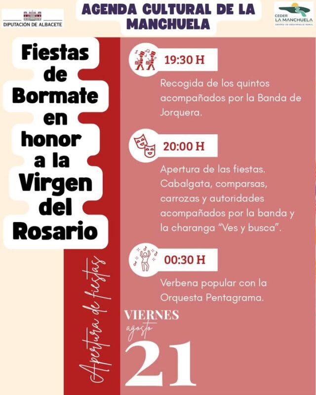 🎭☀️ AGENDA CULTURAL · LA MANCHUELA · VIERNES 21 DE AGOSTO 🌿🎶

✨ ¡La Manchuela vuelve a vivir un viernes repleto de fiestas, cultura, tradición y diversión!

🎉 En Bormate comienzan sus fiestas en honor a la Virgen del Rosario, con cabalgata y verbena para todos los públicos.

🎊 Fuentealbilla continúa sus fiestas con actividades durante todo el día, su tradicional baile del vermut y grandes verbenas.

🎶 En Madrigueras, después del Gran Prix, llega el gran concierto de Sr. Aliaga, acompañado de la música de DJ Luis Almódovar.

🐂 Casas Ibáñez celebra su Pregón Taurino, mientras Carcelén se prepara para vivir una de sus tradiciones más singulares: los Montones.

🎺 Además, Valdeganga y Cenizate continúan con sus actividades, Alborea celebra una Zumba Solidaria y Villamalea nos invita a disfrutar de una ruta de senderismo nocturno. 🌙🥾

🌄 Fiestas, música, tradición, deporte, solidaridad y convivencia llenan nuestros pueblos y hacen de La Manchuela una comarca llena de vida.

📲 Consulta toda la programación en www.lamanchuela.es y descubre todo lo que ocurre en nuestros pueblos.

#CEDERLaManchuela #AgendaCultural #LaManchuela #ViveLaManchuela #Bormate #Fuentealbilla #Madrigueras #Carcelén #CasasIbáñez #Cultura #Tradición #Fiestas #VeranoEnLaManchuela 🎉🌿🎶