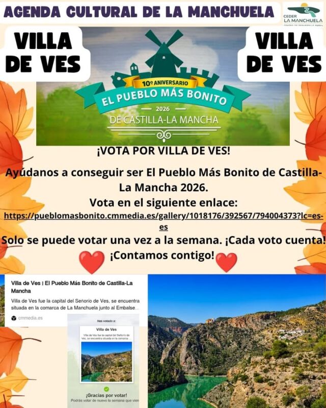 🗳️ ¡VOTA POR VILLA DE VES! 💚

Ayúdanos a conseguir ser El Pueblo Más Bonito de Castilla-La Mancha 2026.

👉 Vota en el siguiente enlace: 

https://pueblomasbonito.cmmedia.es/gallery/1018176/392567/794004373?lc=es-es﻿

Solo se puede votar una vez a la semana. ¡Cada voto cuenta! ¡Contamos contigo! ❤️